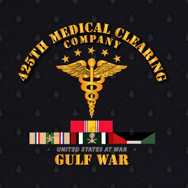 425th Medical Clearing Co - Gulf War Veteran w SVC Ribbons by twix123844